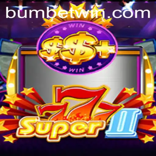 Exploring the Exciting World of Super777II with Bumbet
